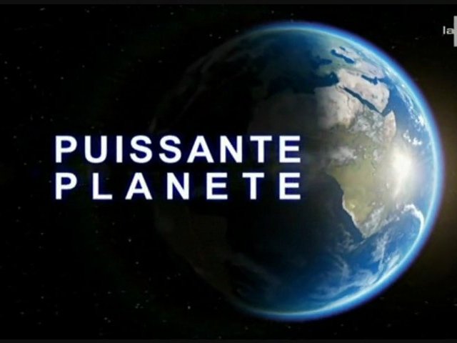 Puissante planète - Les volcans, l'énergie créatrice