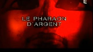 Le pharaon d'argent