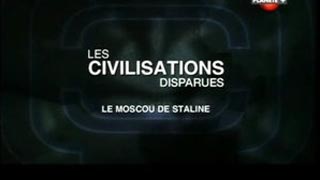 Documentaire Le Moscou de Staline