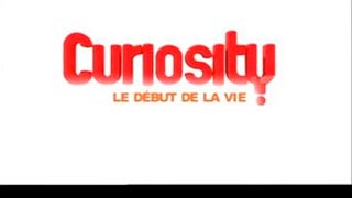 Curiosity - Le début de la vie