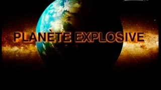 Documentaire Planète explosive – Les éléments se déchaînent