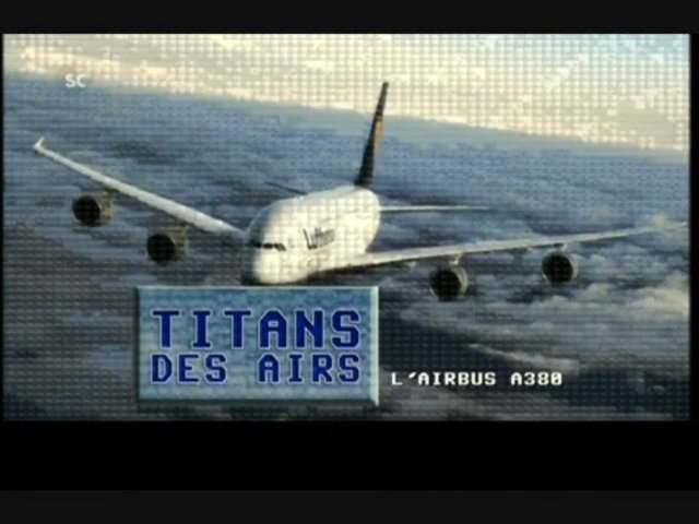 Documentaire Titan des airs – L’Airbus A380