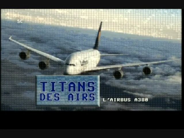 Titan des airs - L'Airbus A380