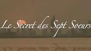 Le secret des sept soeurs – 1/4 – Tempêtes et fortunes du désert