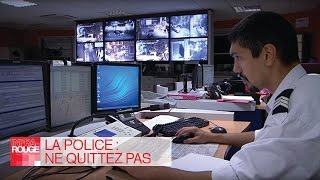 La police : ne quittez pas !