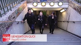 Documentaire Generation Quoi : Bac ou crève