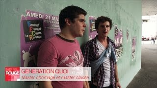 Documentaire Generation Quoi : Master chômage et master classe