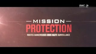 Mission protection : routes dangereuses sous haute surveillance