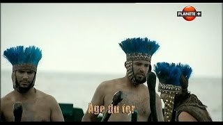 Il était une fois l’humanité – 02/12 – L’âge du fer