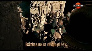 Il était une fois l'humanité - 03/12 - Bâtisseurs d’empires