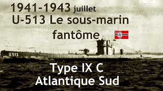 U-513 Type IX-C, le fantôme