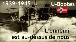 U-Bootes : l'ennemi est au-dessus de nous