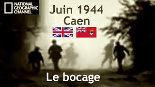 Juin 1944 Caen : le bocage