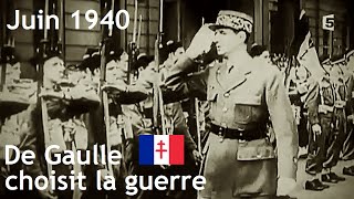 Juin 1940, de Gaulle a choisi la guerre