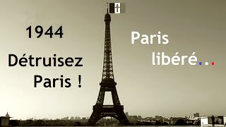 Août 1944, détruisez Paris !