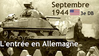 Septembre 1944 : l’entrée en Allemagne