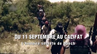 Documentaire Du 11 septembre au Califat – L’histoire secrete de Daech