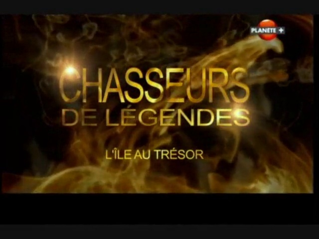 Documentaire Chasseurs de légendes – L’île au trésor