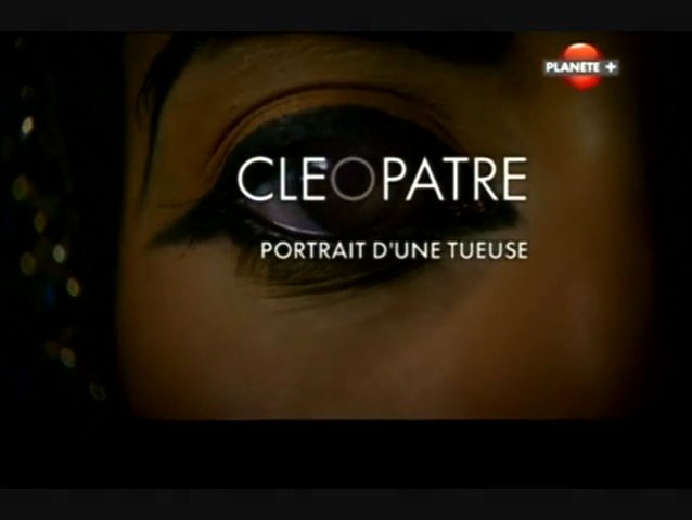 Documentaire Cléopâtre, portrait d’une tueuse