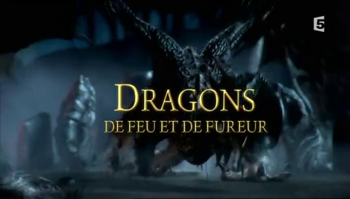 Documentaire Dragons : de feu & de fureur