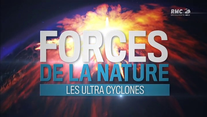 Documentaire Forces de la nature – Les ultas-cyclone