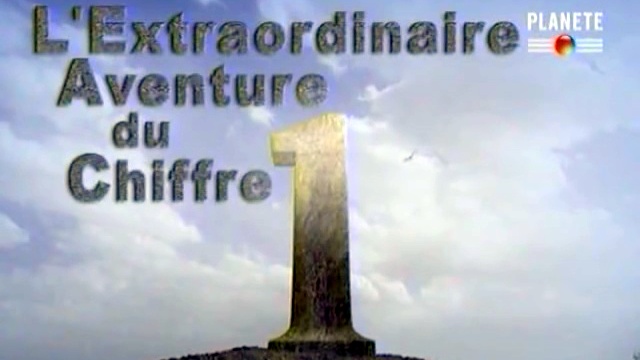 L’extraordinaire aventure du chiffre 1