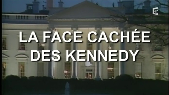 Documentaire La face cachée des Kennedy