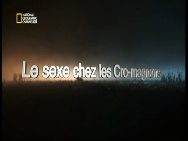 Documentaire Le sexe chez les Cro-magnons