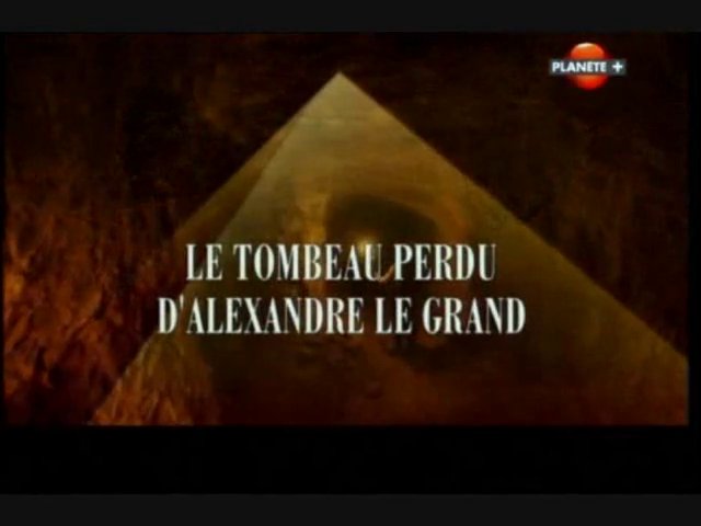 Documentaire Le tombeau perdu d’Alexandre le Grand