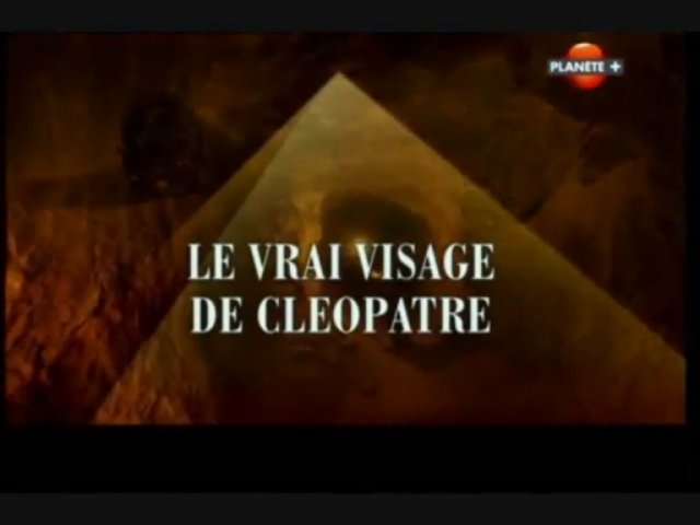 Documentaire Le vrai visage de Cléopâtre