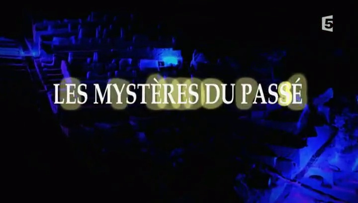 Documentaire Les mystères du passé – Au coeur des pyramides d’Egypte