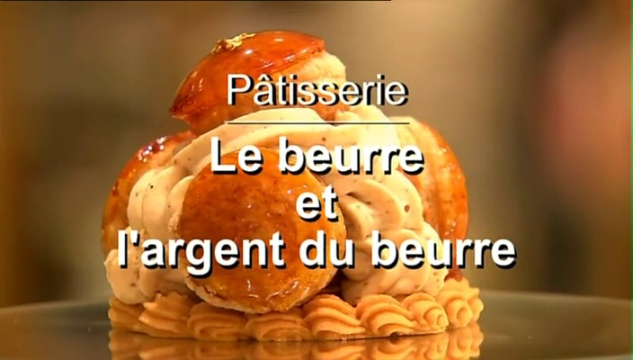 Pâtisserie : le beurre & l'argent du beurre