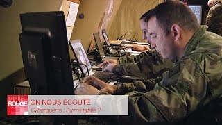 Documentaire On nous écoute (1/2) : Cyberguerre, l’arme fatale ?