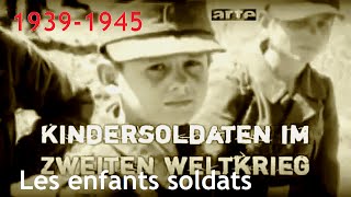 Documentaire 1939-1945 : les enfants soldats