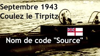 Raid sur le Tirpitz : opération Source