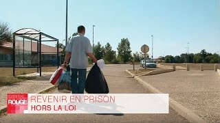 Revenir en prison - Hors la loi (3/3)