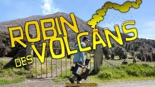 Documentaire Robin des volcans