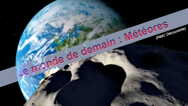 Le monde de demain : Météores