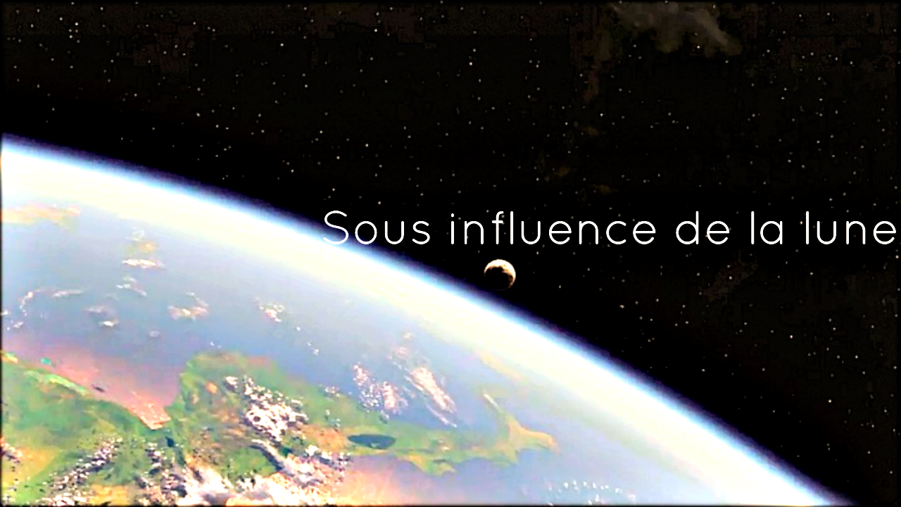 Sous influence de la lune