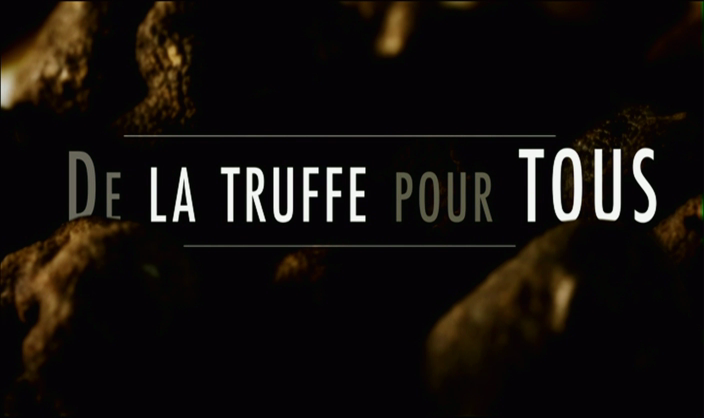 Documentaire De la truffe pour tous