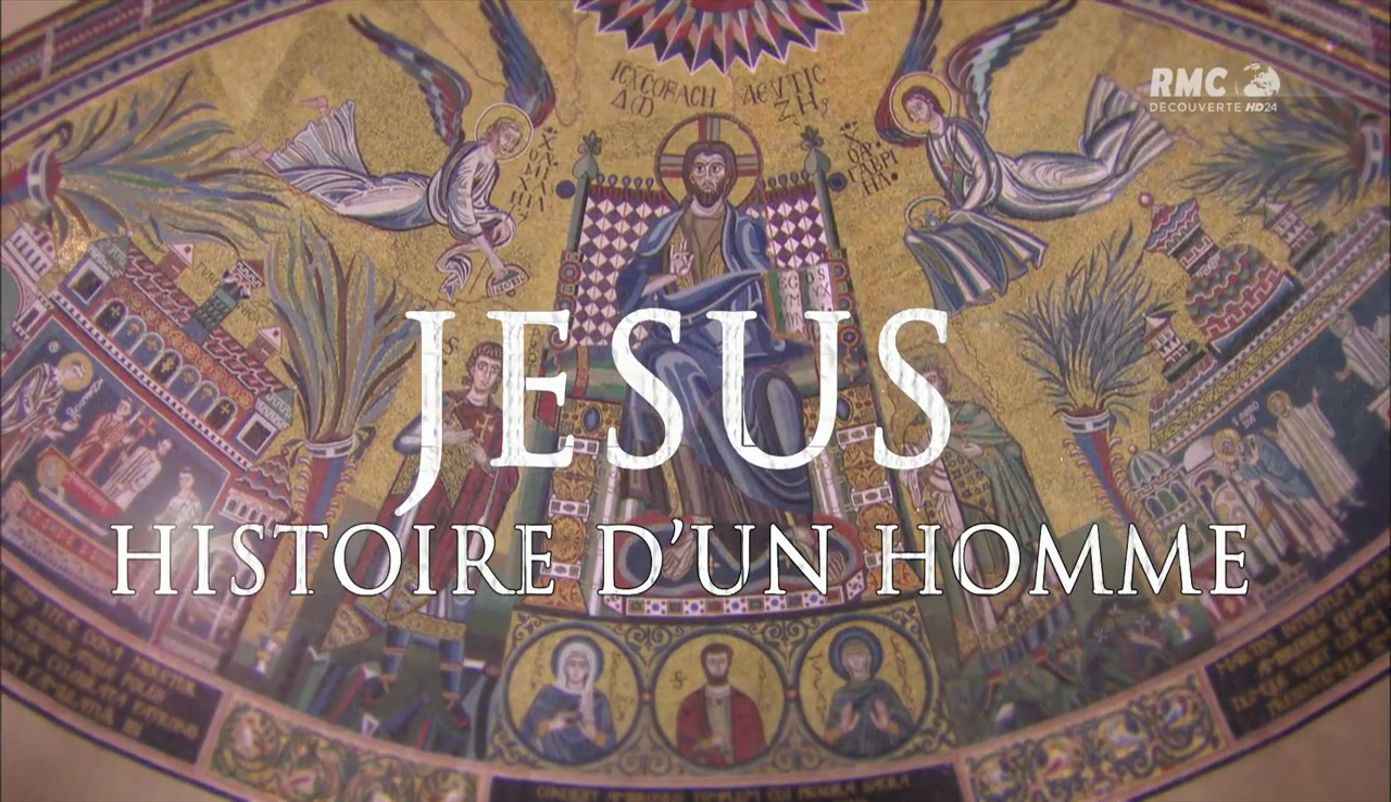 Documentaire Jésus, histoire d’un homme – 1 – Aux origines