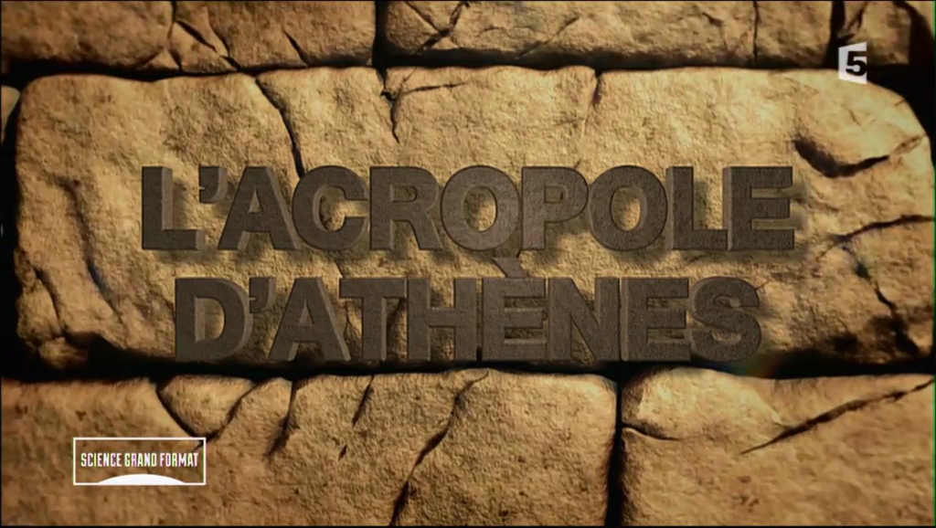 Documentaire L’Acropole d’Athènes