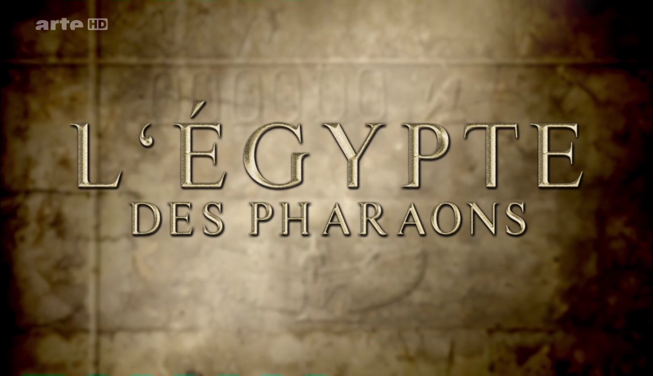 Documentaire L’Egypte des pharaons (1/2)