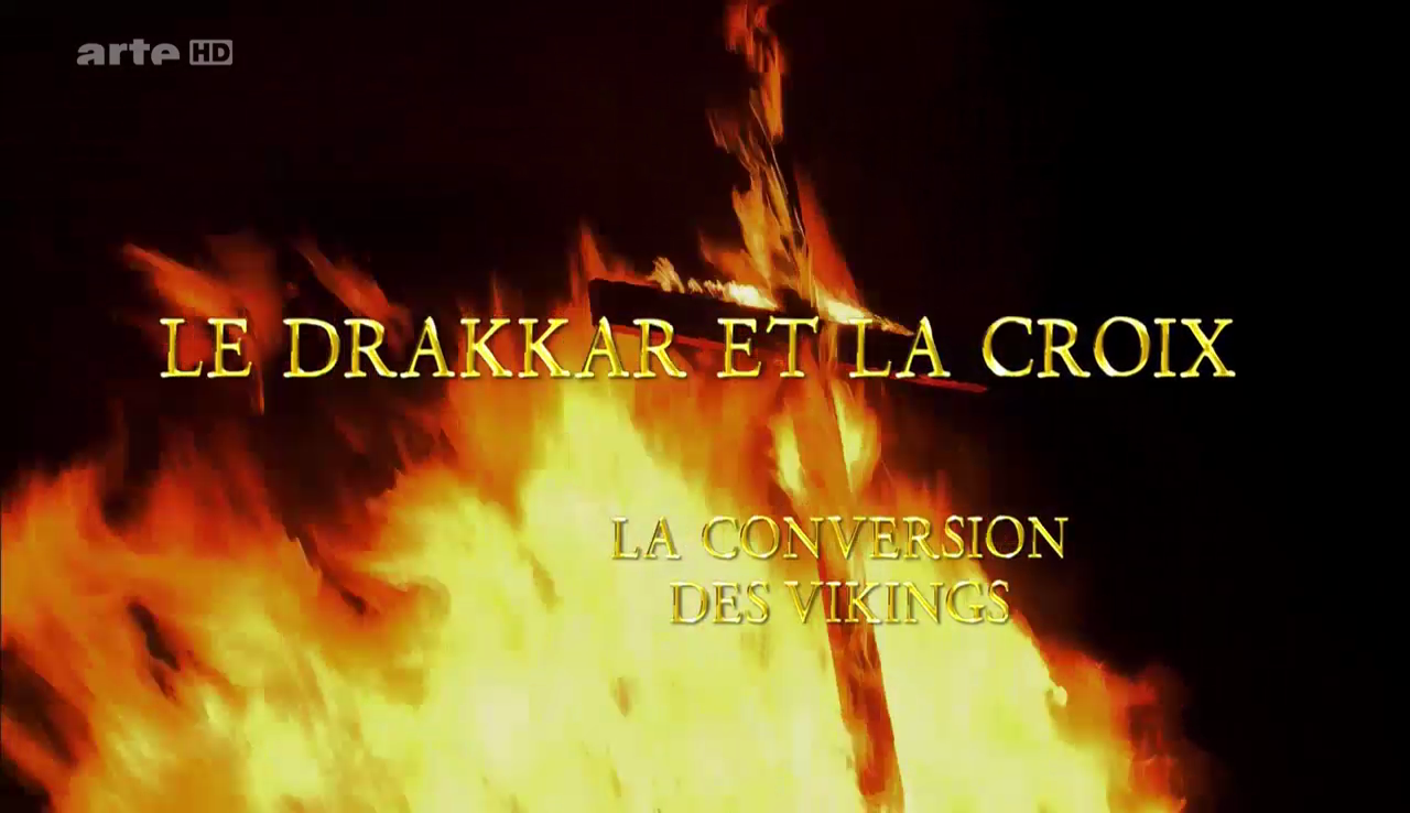 Le drakkar et la croix : la conversion des Vikings
