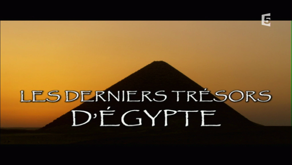 Documentaire Les derniers trésors de l’Egypte (1/2)