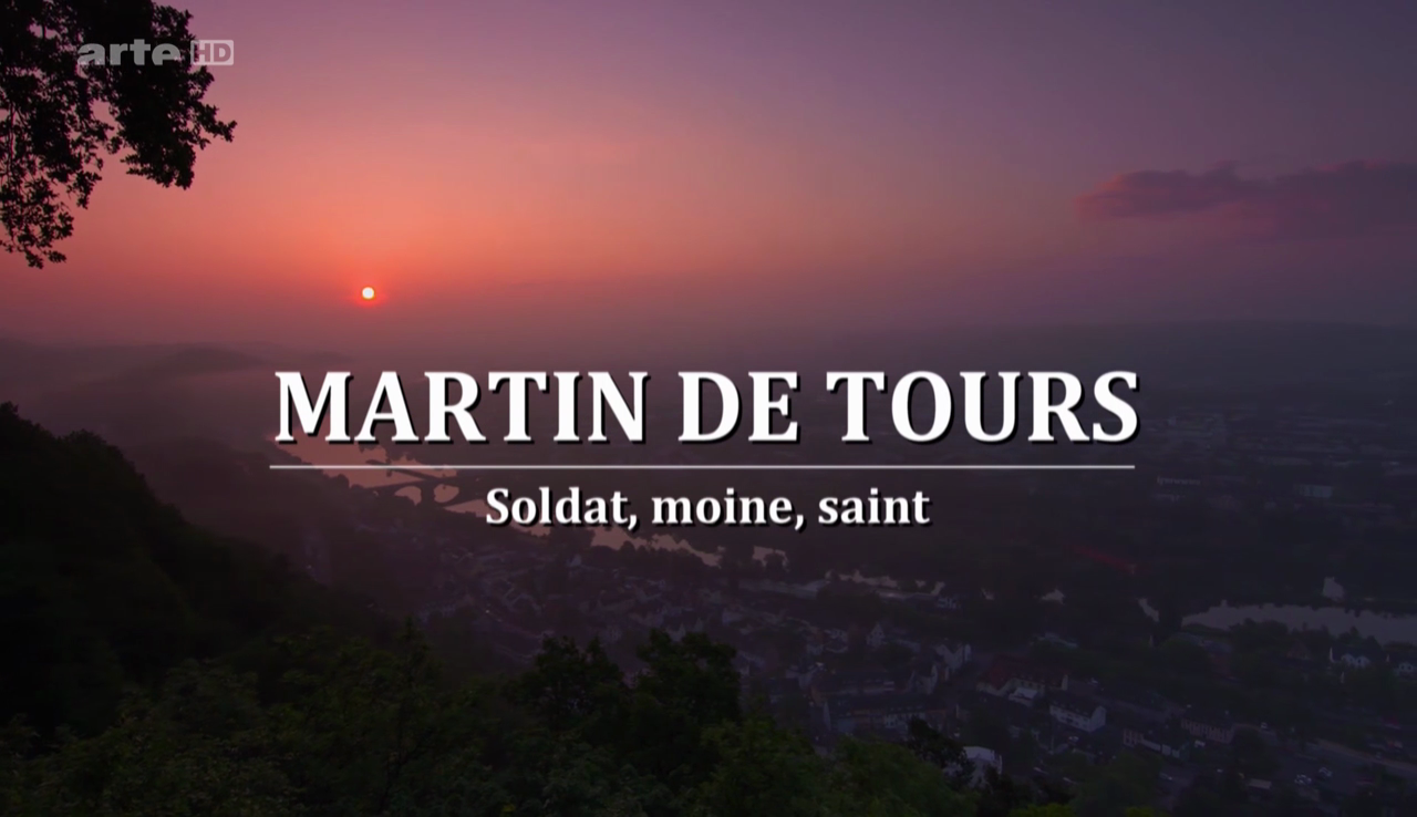 Documentaire Martin de Tours : soldat, moine, saint