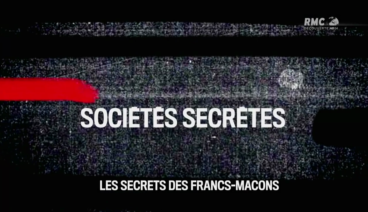Documentaire Sociétés secrètes : les secrets des Francs-Maçons