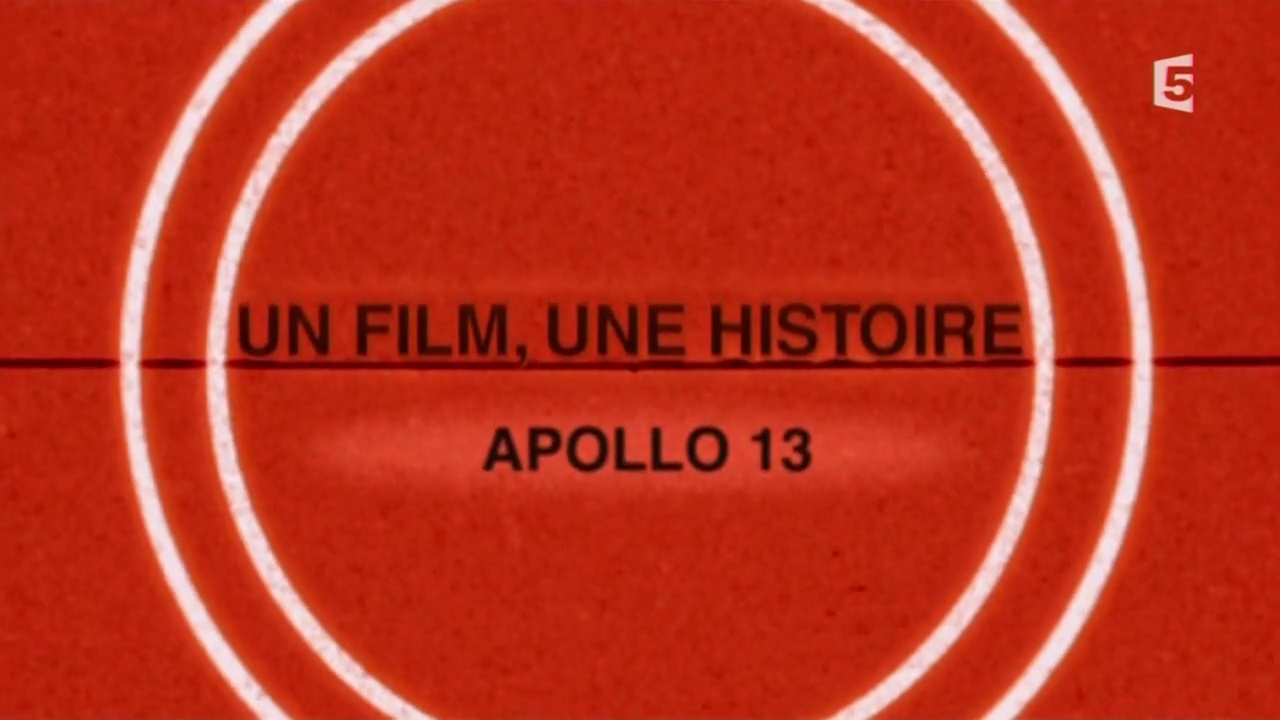 Documentaire Un film, une histoire – Apollo 13
