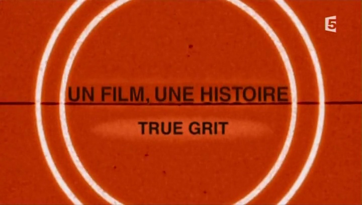 Un film, une histoire - True Grit