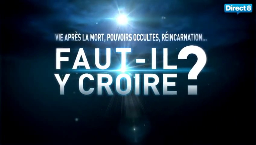 Vie après la mort, pouvoirs occultes, réincarnation : faut-il y croire ? (1/2)